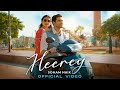 Heerey (Official Video)| Soham Naik |Jayaan-Antariip | Meer |New Hindi Song 2024 |Latest Hindi Songs