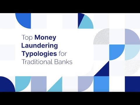 Typology Tales: Money Laundering Risks in Traditional Banks