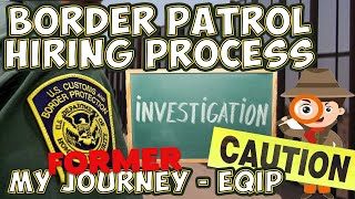 OLD CONTENT | Border Patrol Hiring Process: EQIP (Former Applicant's Experience)