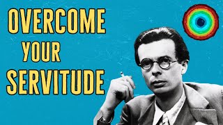 Inspirational Thinkers: Aldous Huxley On Overcoming Servitude screenshot 2