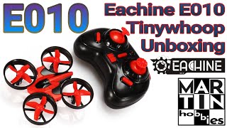 Eachine E010 tinywhoop Unboxing