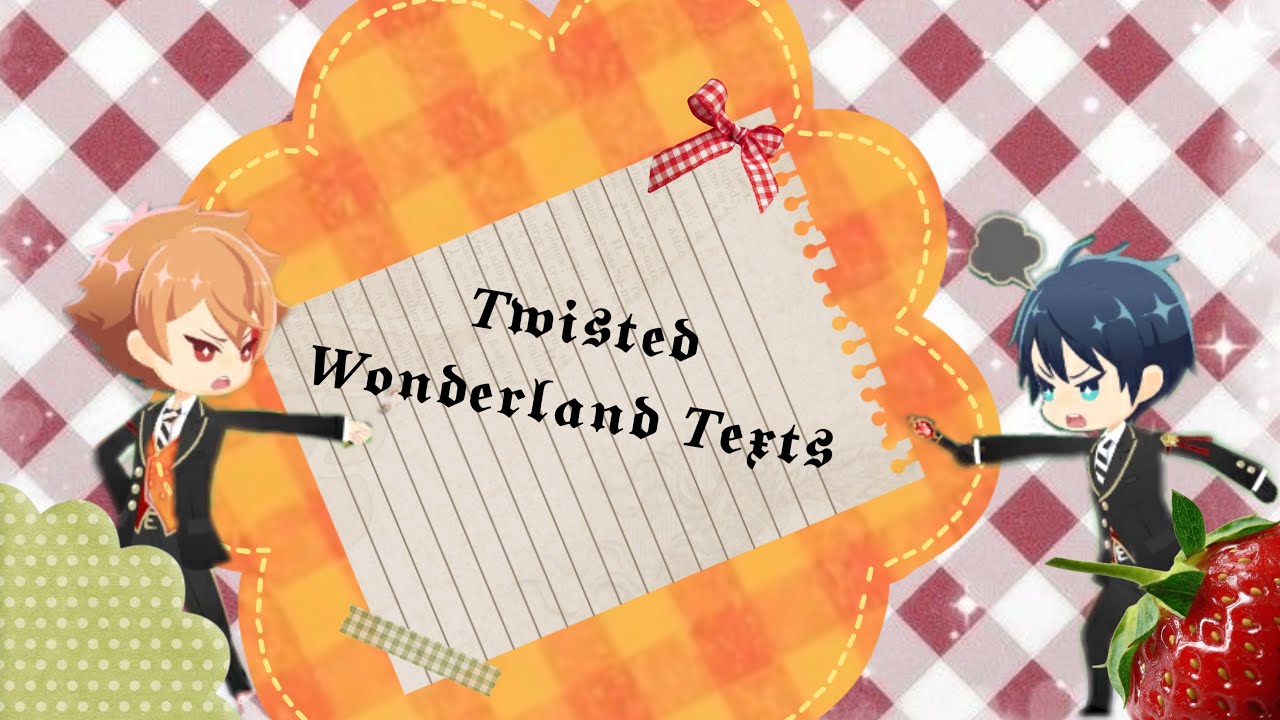 TWST X TADC || Twst Texts || Part One