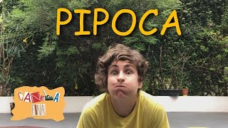 Video thumbnail of "Canela Fina Online - Pipoca"