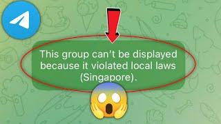 Telegram This Group Cant Be Displayed Because It Violated Local Laws Singapore Problem Solve 