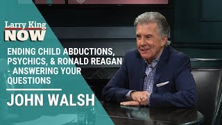 Ending Child Abductions, Psychics, & Ronald Reagan - John Walsh Answers Your Questions