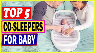 TOP 5 Best Co Sleepers For Baby of 2022