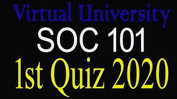 SOC-101 1st Quiz Fall 2020 |VU Assignments-Quizzes & GDBs