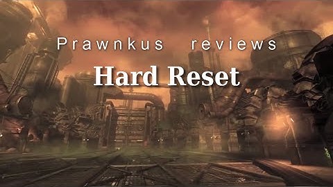 Hard Reset Review