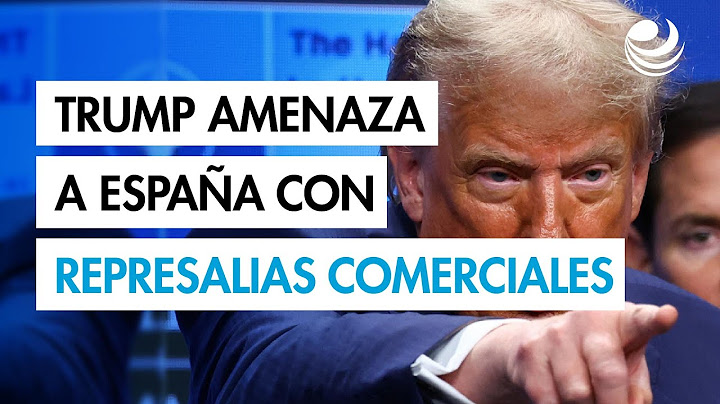 Trump amenaza a España con represalias comerciales por no comprometerse con el 5% en Defensa