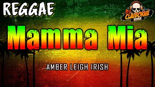 MAMMA MIA (Reggae Version) | Amber Leigh Irish ✘ DJ Claiborne Remix