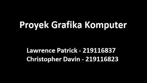 Proyek Grafika Komputer ISTTS 2021 - Lawrence Patrick & Christopher Davin