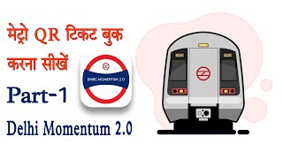 Delhi Metro QR Ticket Booking | Hindi | Part-1 • DMRC Momentum 2.0 App screenshot 4