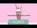 Mac Miller - My Favorite Part (feat. Ariana Grande) (Official Audio)