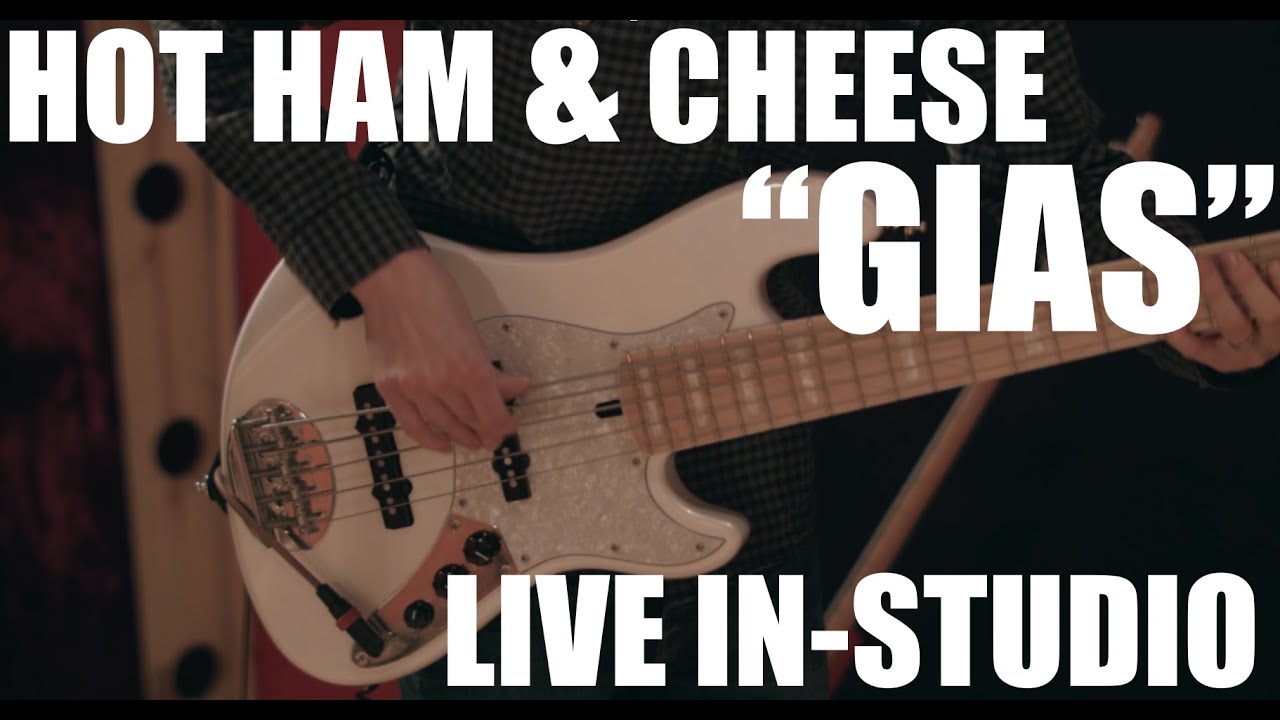 Hot Ham & Cheese - "GIAS" (from X Sessions)
