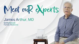 Meet Our Expert - James Arthur, MD