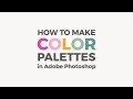 Make a color palette in Photoshop