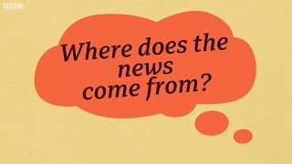 Where does the news come from? - BBC What's New