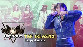 Happy Asmara - Tak Ikhlasno [OM. Nirwana Comeback]