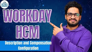 Description and Compensation Configuration in Workday HCM | Workday HCM | CyberBrainer