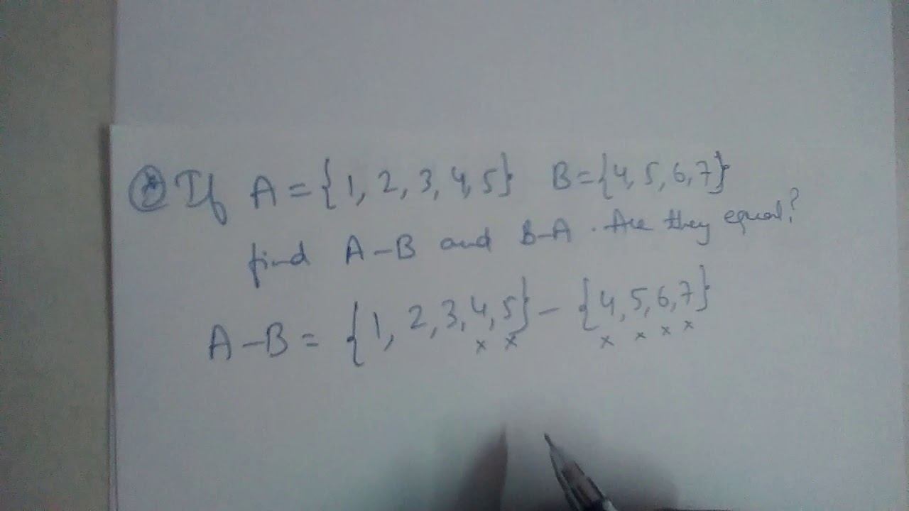 Find A B And B A If A 1 2 3 4 5 And B 4 5 6 7 Are They Equal Youtube