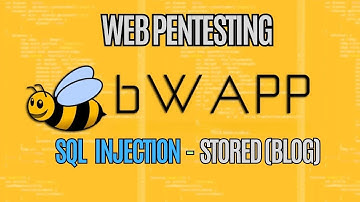 🌐 WEB PT - bWAPP ( SQL Injection Stored  Blog ) 🔓