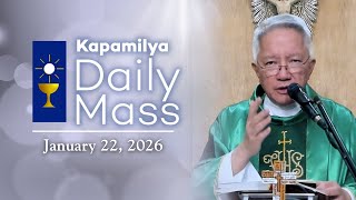 January 22 2026  The Extraordinary Power Of Jesus  Kapamilya Daily Mass