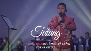 TULUNG ( DIDI KEMPOT ) KIDUNG ETNOSIA FEAT ARDHA // LIVE ORCHESTRA COVER