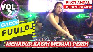 OT SHANGRILA NEW,‼️ FUUL DJ ‼️DJ MENABUR KASIH MENUAI PERIH  REMIX | FULL BASS ‼️DJ DEVI GEMOY