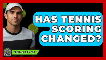 Has Tennis Scoring Changed? - The Racket Xpert