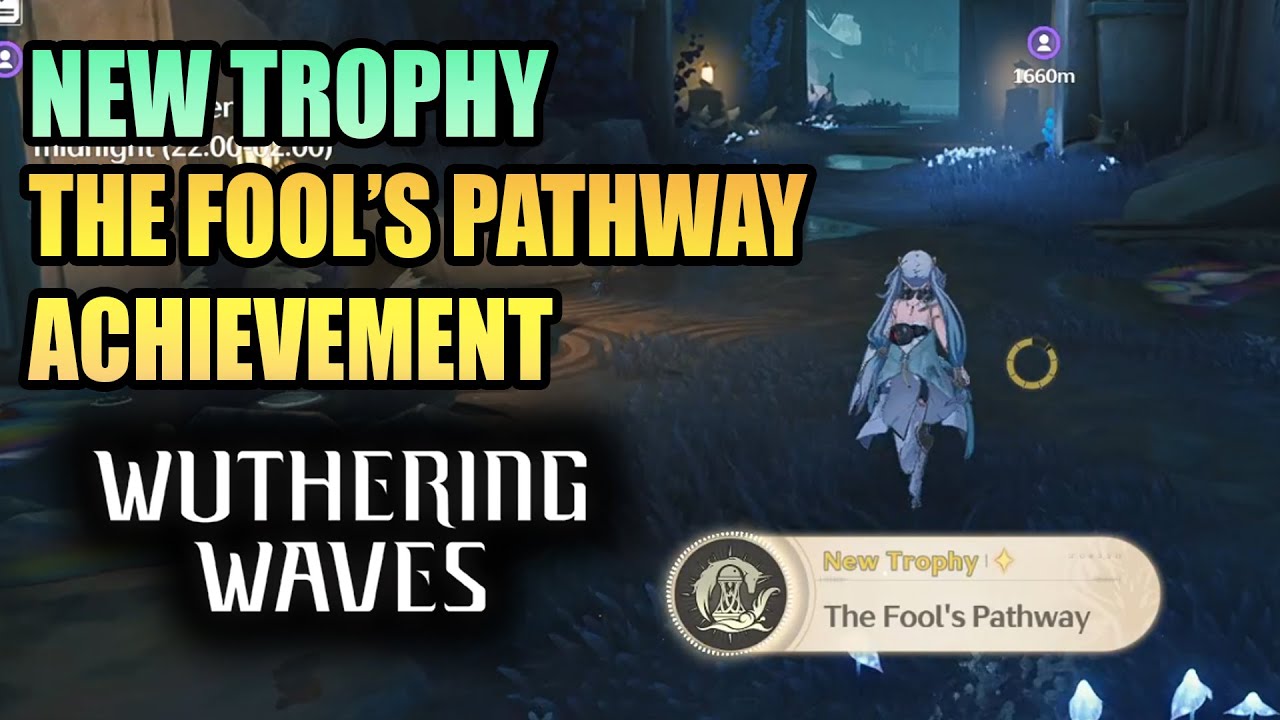 The Fool's Pathway New Trophy Achievement WUTHERING WAVES 2.0 - YouTube