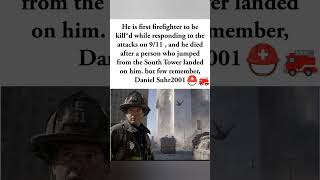 The First Firefighter Fallen on 9/11: The Tragic Story of Daniel Suhr 💔🚒#viral #shorts #kindness