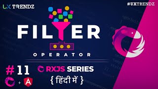 Full Filter in Rxjs  |  Rxjs Filter Angular | Rxjs Tutorial in Hindi (2020) [Ep - #11] News