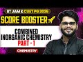 Combined Inorganic Chemistry | IIT JAM/CUET PG 2026 | IIT JAM Chemistry | IIT JAM Score Booster | PW