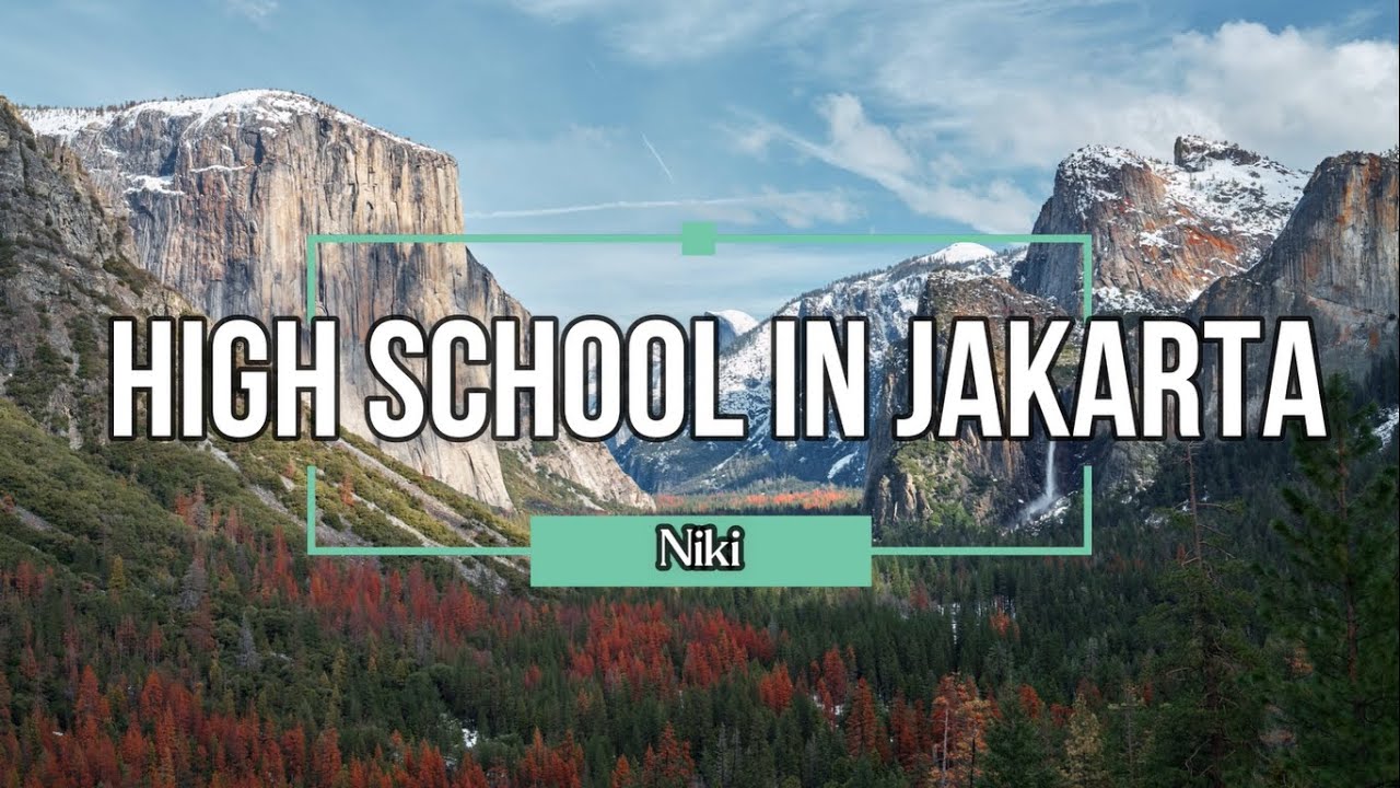 High School In Jakarta Niki + Lyric ( Terjemahan Indonesia ) YouTube