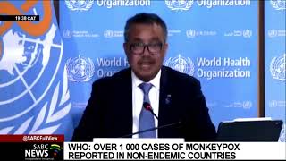 Over 1 000 cases of monkeypox have been reported in non-endemic countries: WHO
