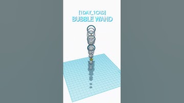 [1DAY_1CAD] BUBBLE WAND #shorts #tinkercad #project