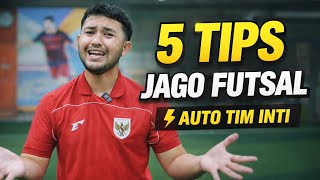 5 Tips sederhana ini bikin Lo Jago Main Futsal! No 4 SERING KELEWAT🥵