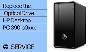 replace the optical drive | hp desktop pc 390-p0xxx | hp support