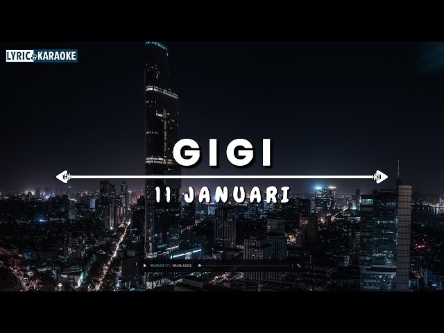 GIGI - 11 Januari (Lirik Lagu) class=