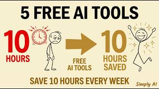 5 AI Tools That Will Save You 10 Hours Every Week (All Free)