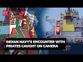 Indian Navy’s encounter with Somali pirates caught on camera, hijacked ship freed