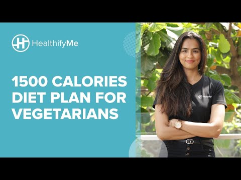 1500 Calorie Vegetarian Diet Plan | Healthy Diet Plan For Vegetarians In 1500 Calories | HealthifyMe