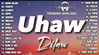 Uhaw 🎵 Best Tagalog Songs Playlist 🎵 TOP OPM Love Songs With Lyrics 2023 🎧