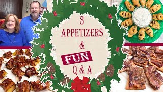 3 HOLIDAY APPETIZERS | Q&A