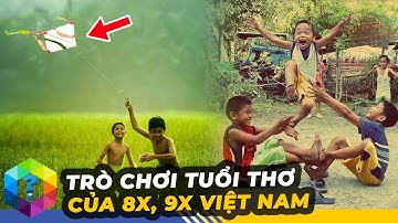 10 Trò Chơi Kinh Điển Dữ Dội "Không Thể Nào Quên" Của Thế Hệ 8X - 9X Việt Nam [Top 1 Khám Phá]