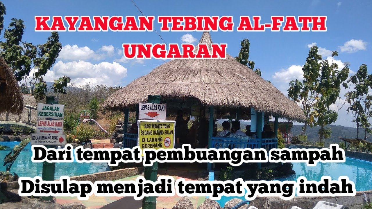 KAYANGAN TEBING AL-FATH UNGARAN // dari tempat pembuangan sampah di sulap menjadi tempat yang indah