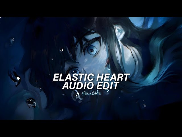 Elastic Heart - Sia [Edit Audio]「Use Headphones 🎧」 class=
