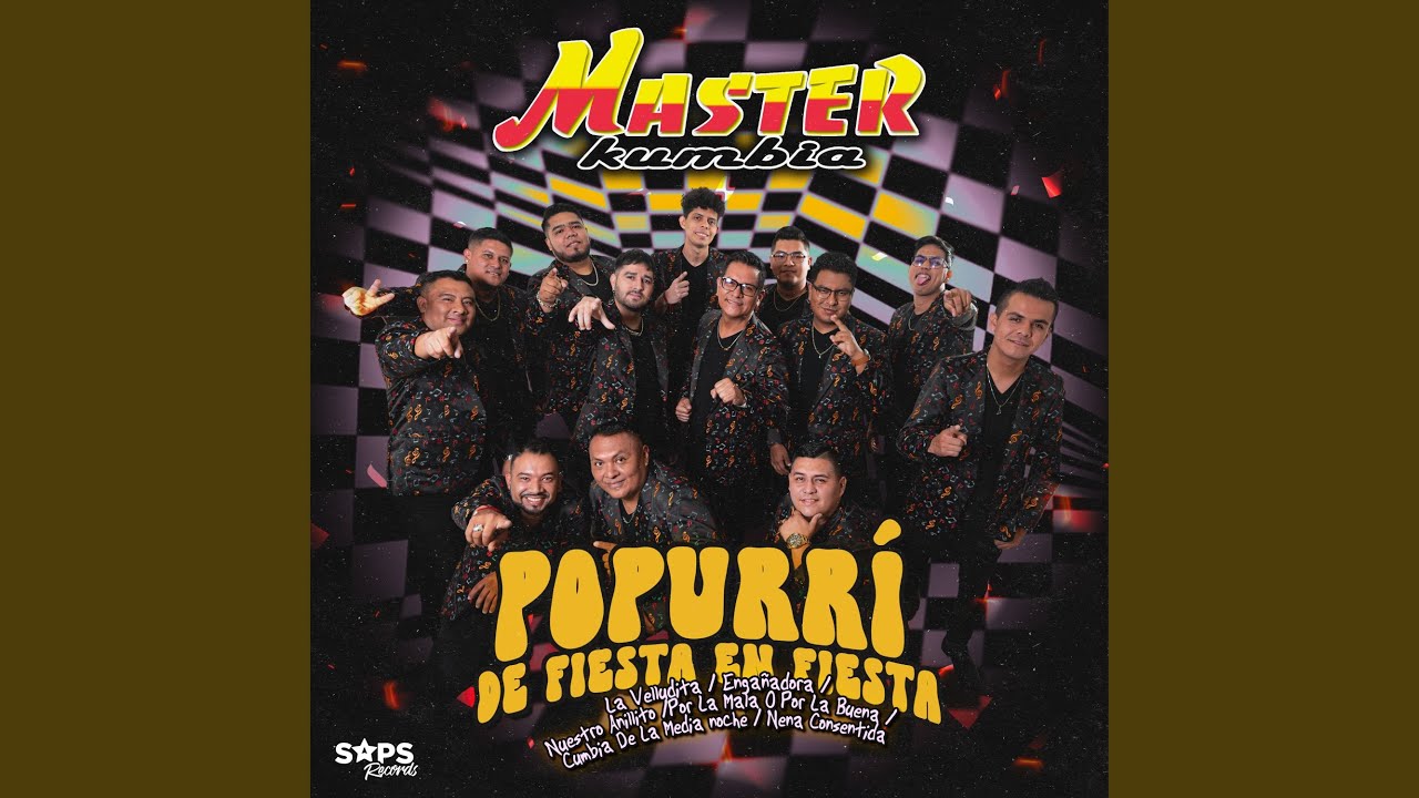 Popurrí de Fiesta en Fiesta: La Velludita/Engañadora/Nuestro Anillito/Por la Mala o por la...