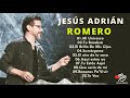 TOP 20 MEJORES CANCIONES DE JESÚS ADRIÁN ROMERO - MUSICA CRISTIANA - Buena Música