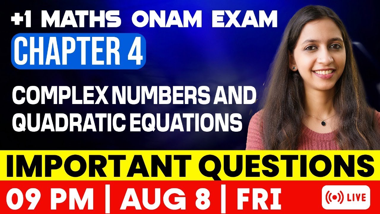 Plus One Maths Onam Exam | Complex Numbers & Quadratic Equations ...